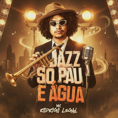 Jazz Só Pau E Água