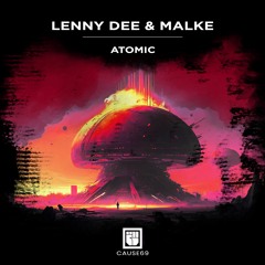 Lenny Dee & Malke - Atomic - Cause Records 69
