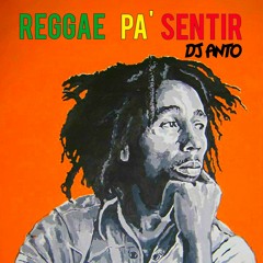 Reggae Pa' Sentir - DJ ANTO