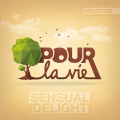 Pour La Vie Mixserie - Sensual Delight Dec/2020