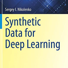 ACCESS EBOOK 📘 Synthetic Data for Deep Learning (Springer Optimization and Its Appli