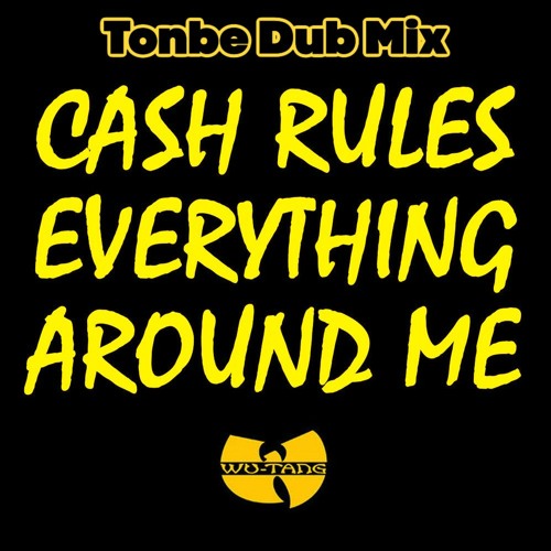 Stream Wu - Tang Clan - C.R.E.A.M. (Tonbe Dub Mix) - Free Download