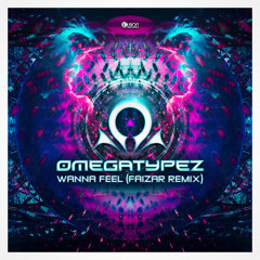 Wanna Feel (Faizar Remix)