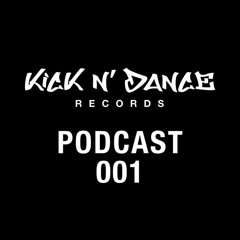 KickNDance Podcast 001 - NAIL