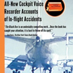 EBOOK READ The Black Box: All-New Cockpit Voice Recorder Accounts Of In-flight A