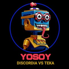 YOSOI - DISCORDIA VS TEKA OUT NOW!