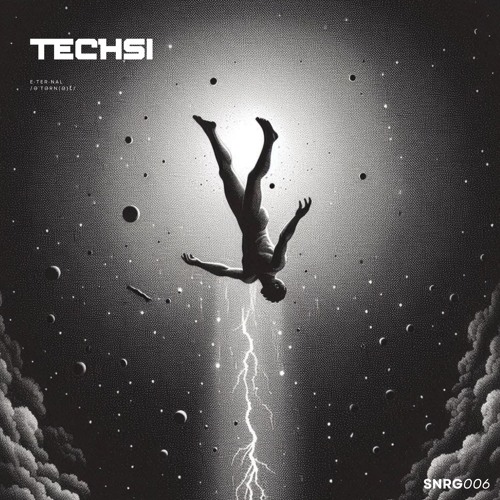 Free DL | Techsi - ETERNAL [SNRG006]
