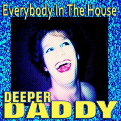 Deeper Daddy (Incessant NRG Mix)