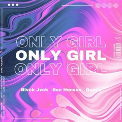 Rihana - Only Girl (Blvck Jvck & Ben Henson Remix)