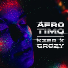 Afro Timo - ( Kzer ft Grozy Remix ) 2022