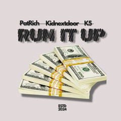 KND, PAT RICH, K5 & CDJ - RUN IT UP (PROD. KND)