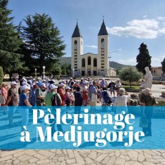 2025-07-22 Témoignages de pèlerins de Medjugorje
