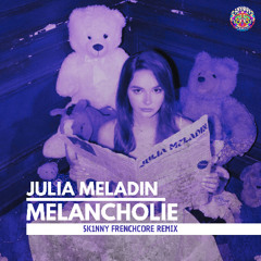 Julia Meladin - Melancholie (5k1nny Hard Edit)