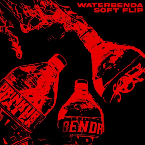 DRINKURWATER & BENDA - WATERBENDA (soft flip)