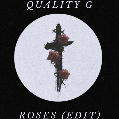 Quality G - Roses (edit) FREE DOWNLOAD