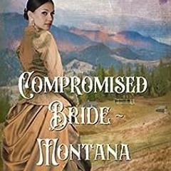 View PDF Compromised Bride Montana: Compromised Brides Book 4 by Cheryl Wright ,Silver Sage Book Cov