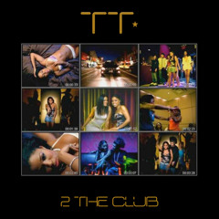 2 THE CLUB (‘05 MIX)