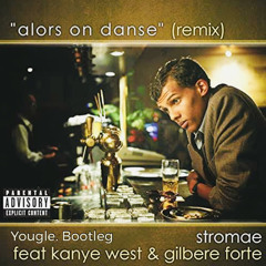 Alors On Danse - Stromae & Kanye West (Yougle. Bootleg)