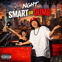 SMART OR DUMB ( FEAT. GLASS)