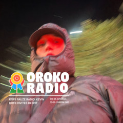 KOFII PAUZE RADIO || DJ SPIT || OROKO RADIO || #70