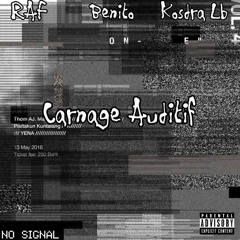 Benito - Carnage Auditif Ft. RAF x Kosdra Lb