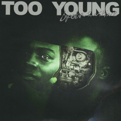 TOO YOUNG