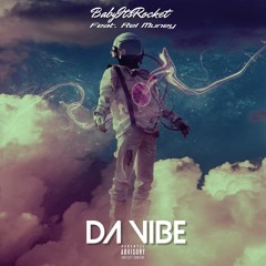 BabyItsRocket X Rel Muney - Da Vibe