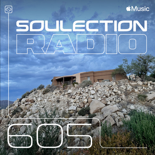 Soulection Radio #605