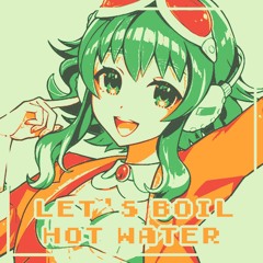 SynthV Gumi AI┃Let's Boil Hot Water┃メグッポイド