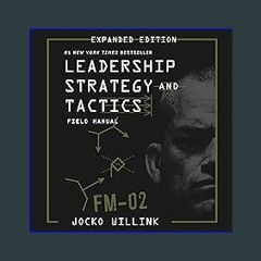 ??pdf^^ ✨ Leadership Strategy and Tactics (Field Manual Expanded Edition) (<E.B.O.O.K. DOWNLOAD^>