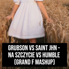 Na Szczycie vs Humble (Grand F Mashup)