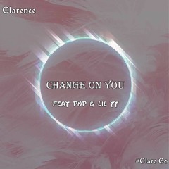 Clarence_-_Change On You (feat. PnP & Lil TT).mp3