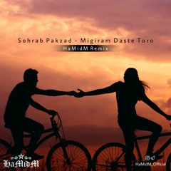 Migiram Daste Toro (HaMidM Remix)