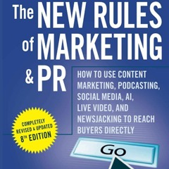 PDF/READ  The New Rules of Marketing and PR: How to Use Content Marketing, Podca