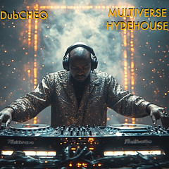 Multiverse Hydehouse