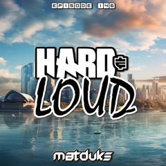 Matduke - Hard & Loud Podcast Episode 146 (Happy Hardcore) [Free download]
