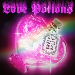 BJ Lips & Princess Paparazzi & 6ARELYHUMAN - Love Potions (Slowed & Reverbed)
