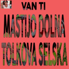 YBBY & NCK RIOT - VAN TI MASTIJO DOLNA TOLKOVA SELSKA (REMIX)