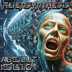 Aliensynthesis - Absolut Isolation - 180