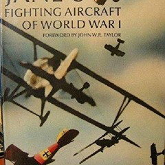 [GET] EPUB KINDLE PDF EBOOK Jane's Fighting Aircraft of World War I: A Comprehensive