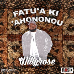 Willyrose - Fatu'a Ki 'Ahononou