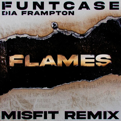 FuntCase ft Dia Frampton - Flames (Misfit Remix) [FREE DOWNLOAD]