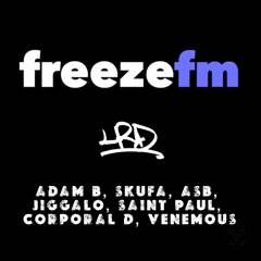 Freeze FM (2004) DJ LRD, Adam B, Skufa, ASB, Jiggalo, Saint Paul, Corporal D & Venemous