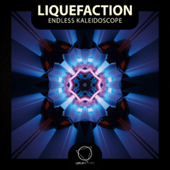 Liquefaction - Endless Kaleidoscope