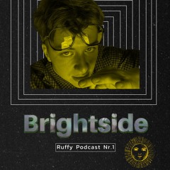 Ruffy | Podcast Nr.1 BRIGHTSIDE