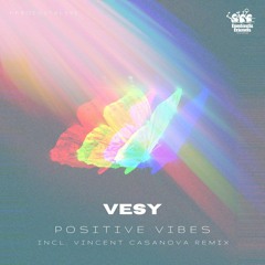 Premiere : Vesy - Positive Vives (Vincent Casanova Remix)