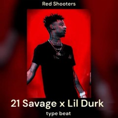 21 Savage X Lil Durk Type Beat - Red Shooters