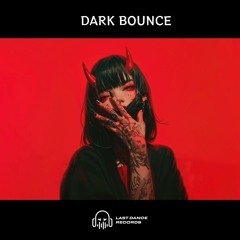 DARK BOUNCE (PROMO)