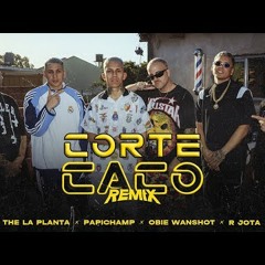 CORTE CACO REMIX  - NUKE, The La Planta, R Jota, Papichamp, Obie Wanshot & Pushi
