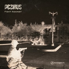 Dezirus - Fight Against